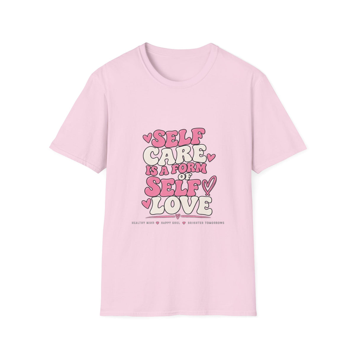 Self Care Is A Form Of Self Love T-Shirt