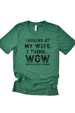 "Looking at My Wife" Tee