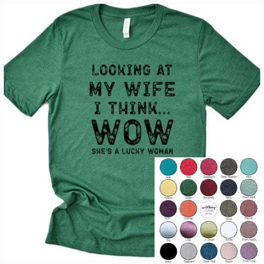 "Looking at My Wife" Tee